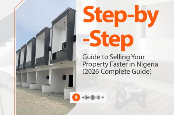 Step-by-Step Guide to Selling Your Property Faster in Nigeria (2026 Complete Guide).